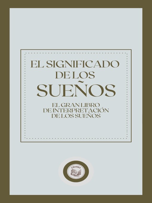 Title details for EL SIGNIFICADO DE LOS SUEÑOS by LIBROTEKA - Wait list